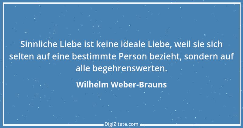 Zitat von Wilhelm Weber-Brauns 20