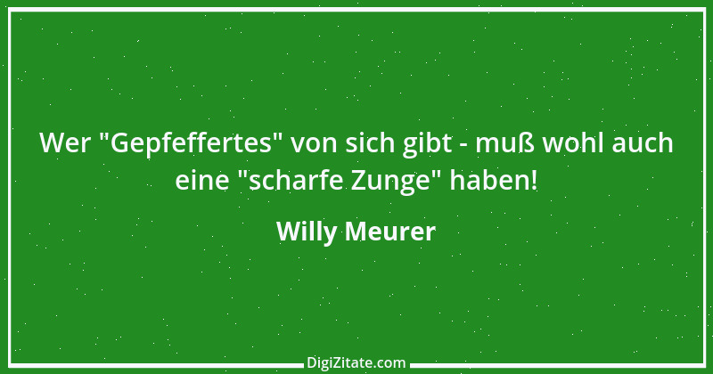 Zitat von Willy Meurer 8