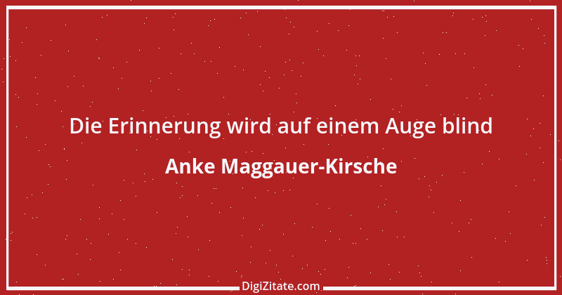 Zitat von Anke Maggauer-Kirsche 1005