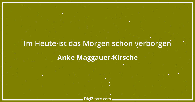 Zitat von Anke Maggauer-Kirsche 5