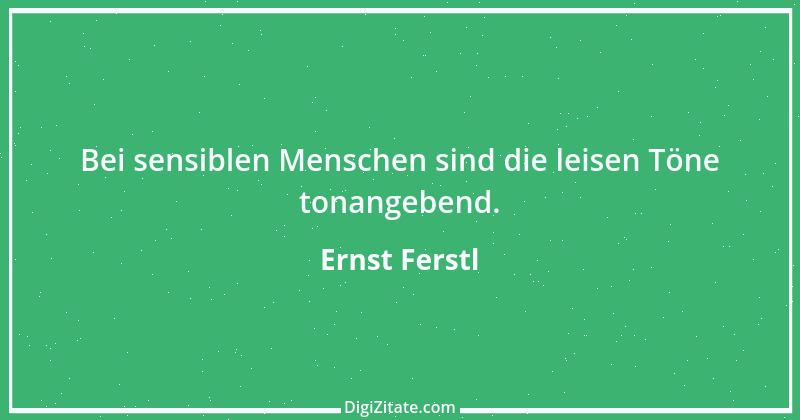 Zitat von Ernst Ferstl 149