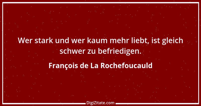 Zitat von François de La Rochefoucauld 621