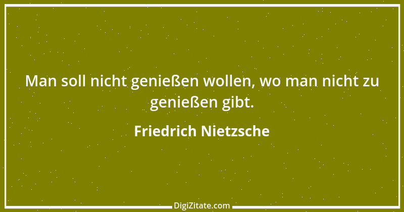 Zitat von Friedrich Nietzsche 1645