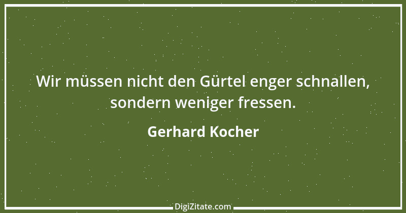 Zitat von Gerhard Kocher 217