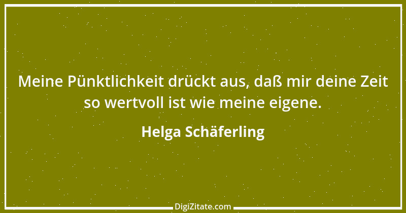 Zitat von Helga Schäferling 463