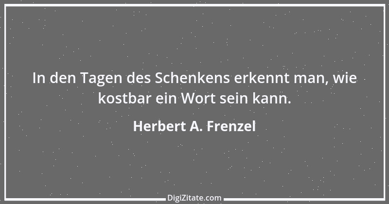 Zitat von Herbert A. Frenzel 4