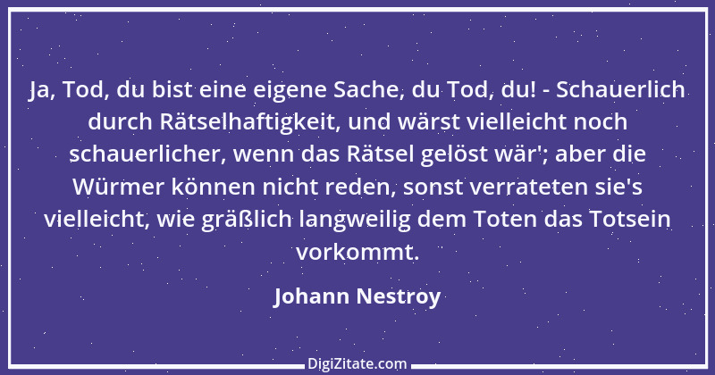 Zitat von Johann Nestroy 356