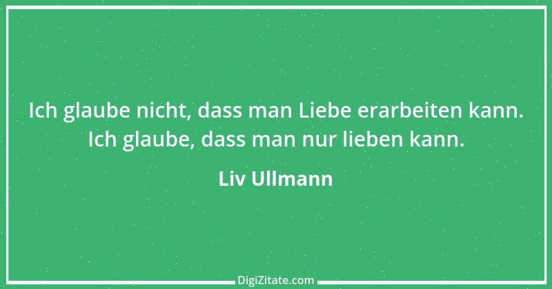 Zitat von Liv Ullmann 7