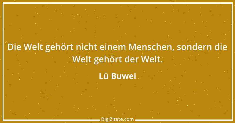 Zitat von Lü Buwei 34