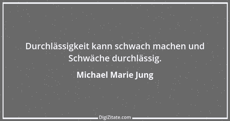 Zitat von Michael Marie Jung 275