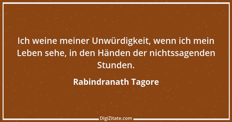 Zitat von Rabindranath Tagore 43