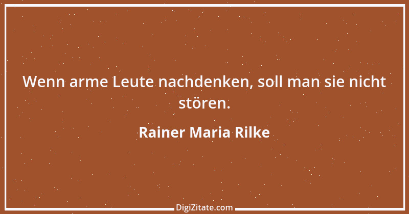 Zitat von Rainer Maria Rilke 253