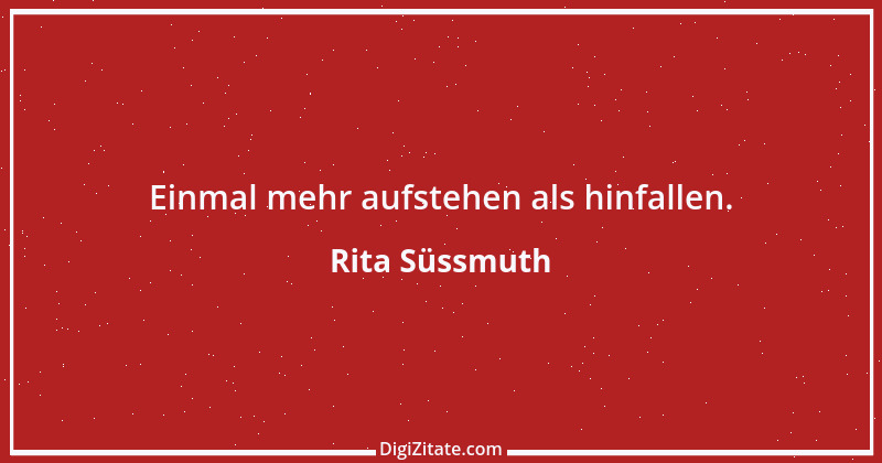 Zitat von Rita Süssmuth 16