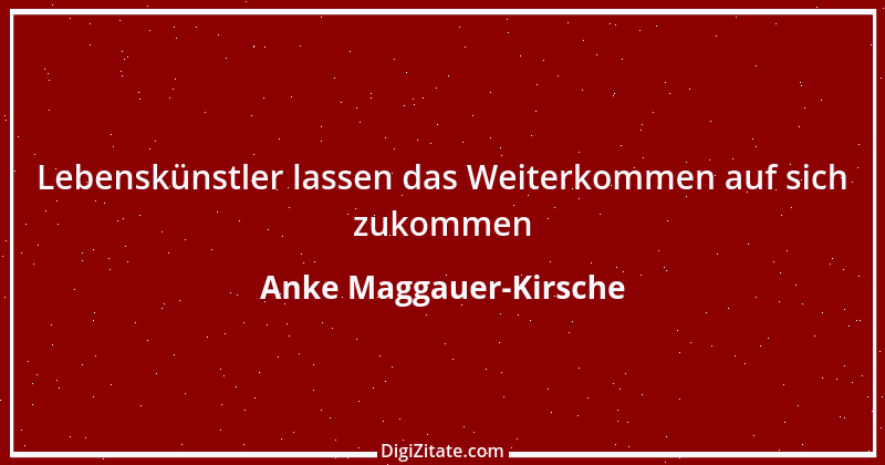 Zitat von Anke Maggauer-Kirsche 1006