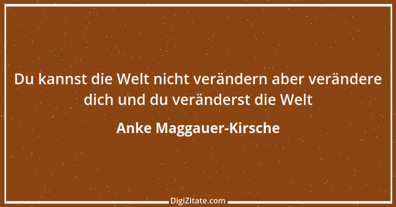 Zitat von Anke Maggauer-Kirsche 6