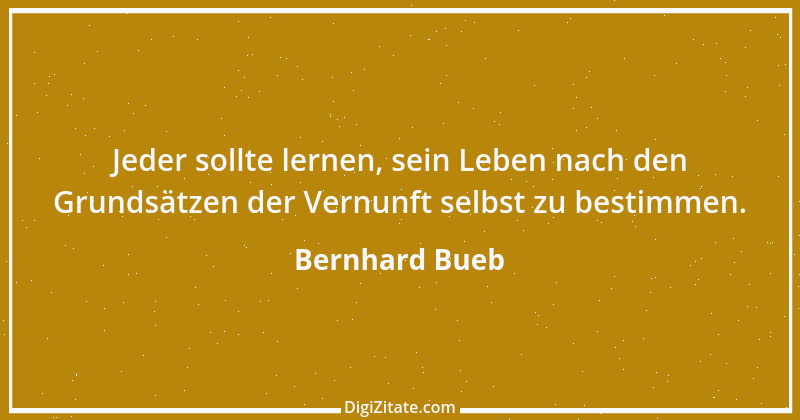 Zitat von Bernhard Bueb 7