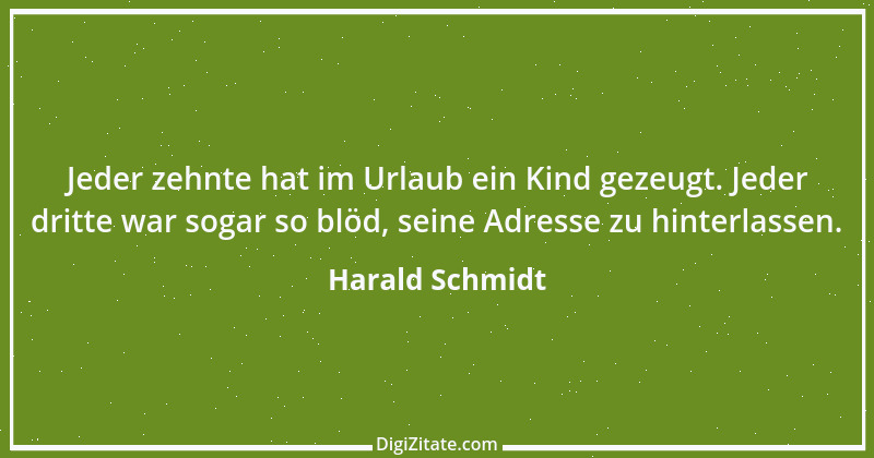 Zitat von Harald Schmidt 27