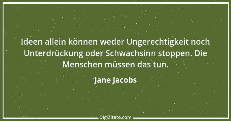 Zitat von Jane Jacobs 1