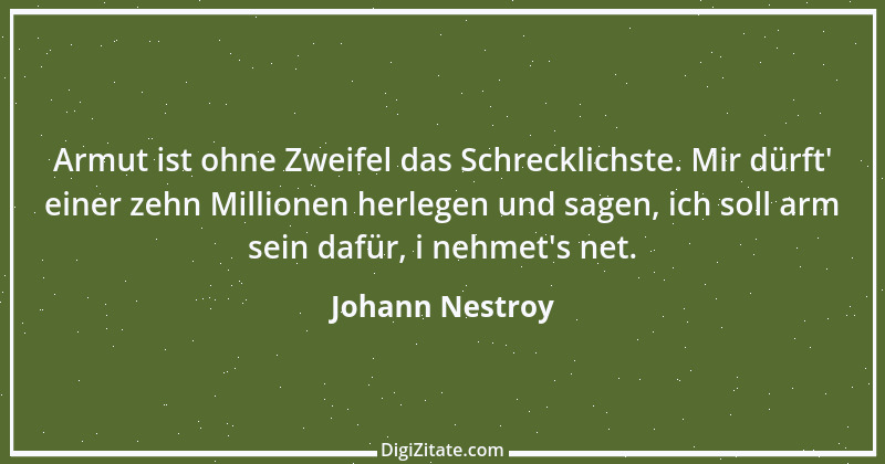 Zitat von Johann Nestroy 357