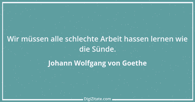 Zitat von Johann Wolfgang von Goethe 3709