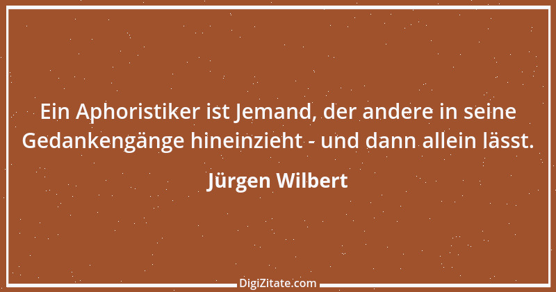 Zitat von Jürgen Wilbert 89