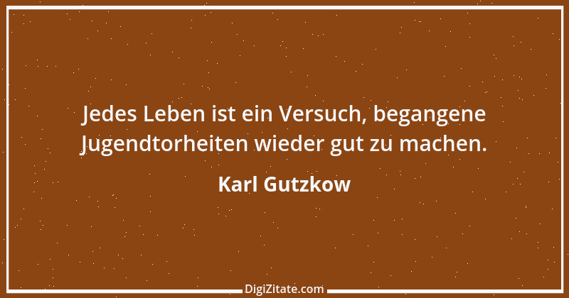 Zitat von Karl Gutzkow 290