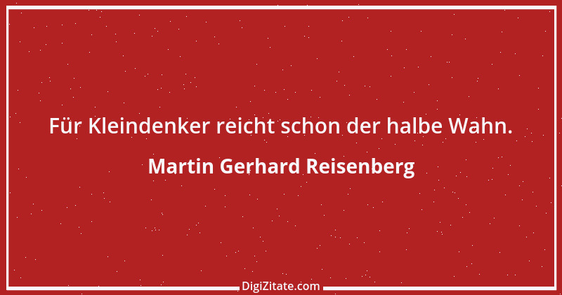 Zitat von Martin Gerhard Reisenberg 1024