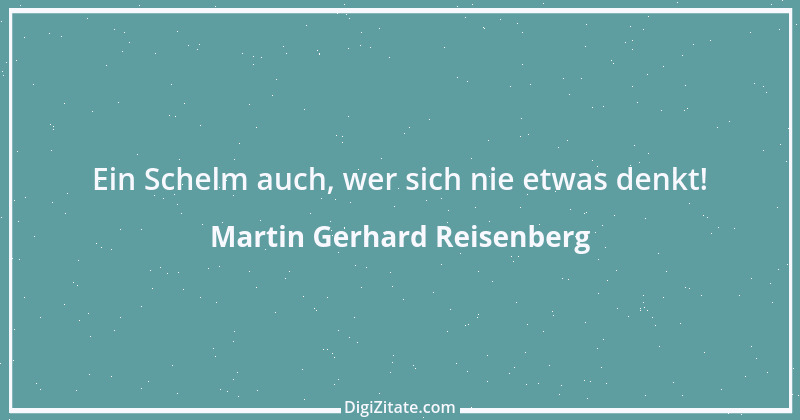 Zitat von Martin Gerhard Reisenberg 24