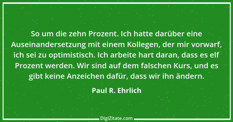 Zitat von Paul R. Ehrlich 2