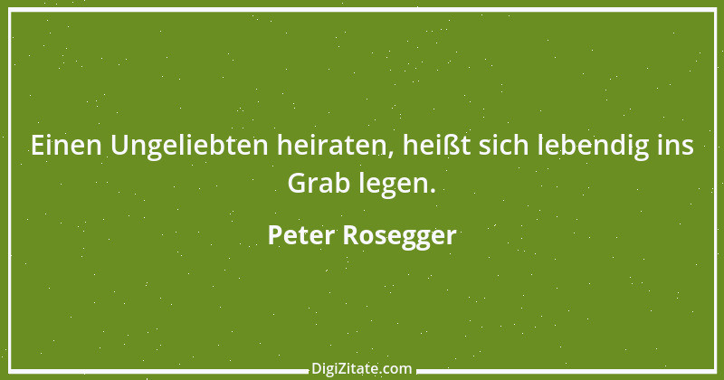 Zitat von Peter Rosegger 262