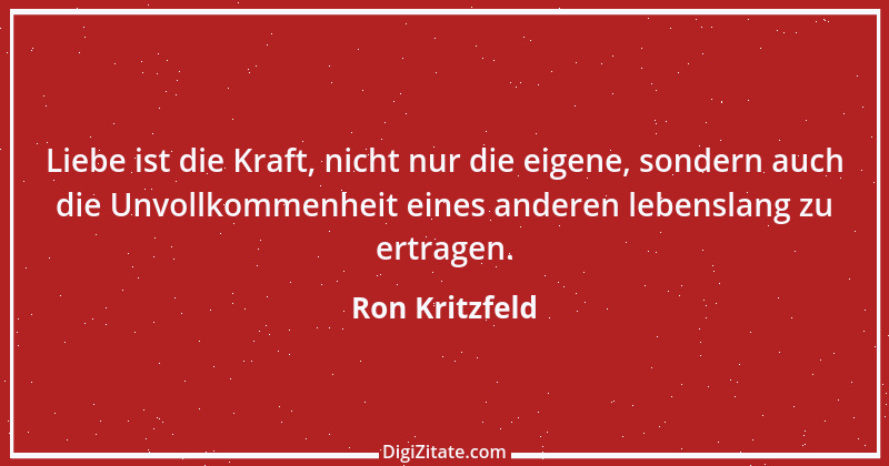 Zitat von Ron Kritzfeld 28