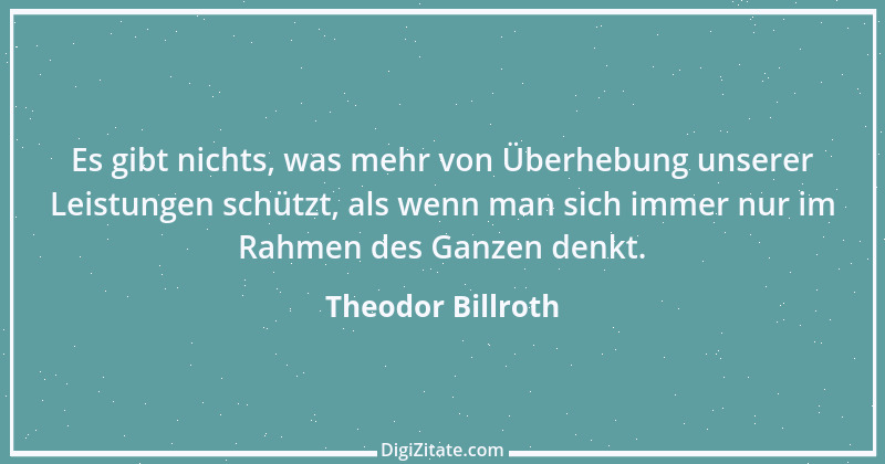 Zitat von Theodor Billroth 14