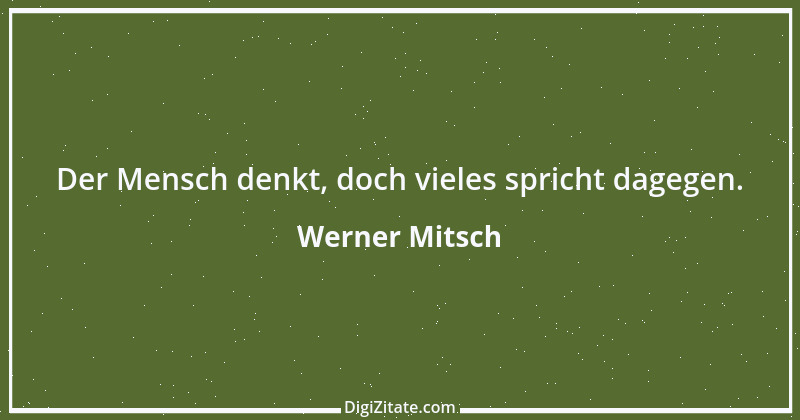 Zitat von Werner Mitsch 413