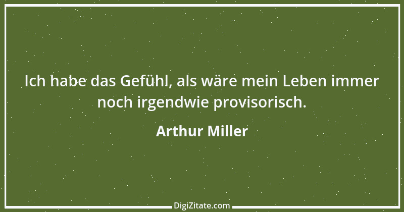 Zitat von Arthur Miller 21