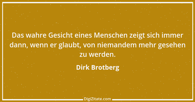 Zitat von Dirk Brotberg 5