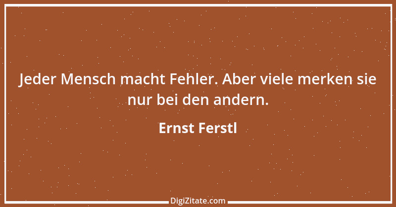 Zitat von Ernst Ferstl 151