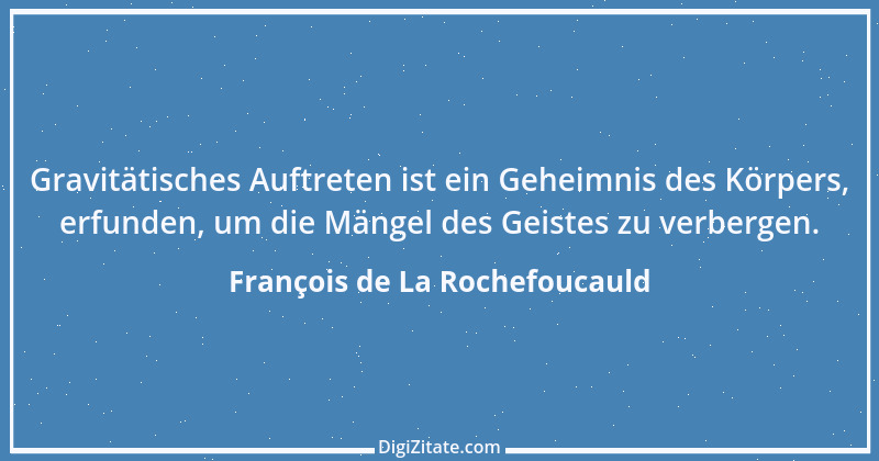 Zitat von François de La Rochefoucauld 623