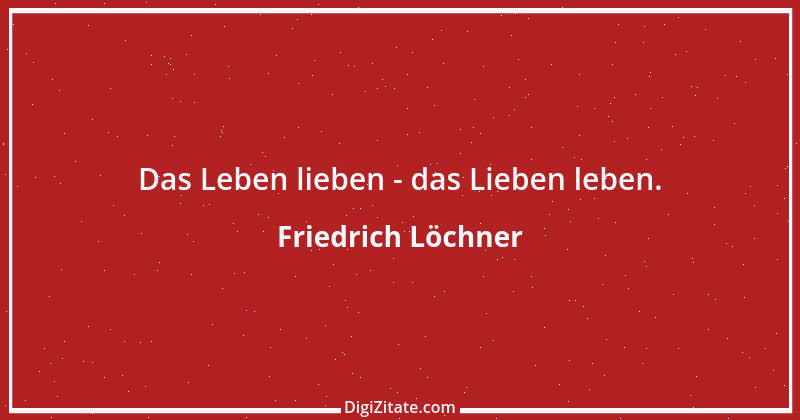 Zitat von Friedrich Löchner 262