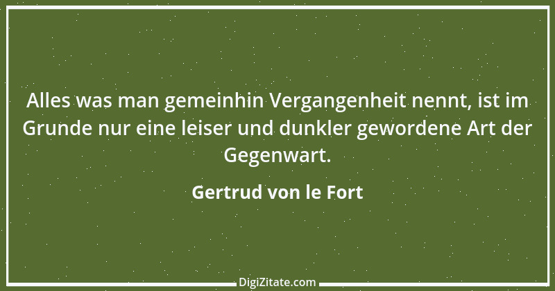 Zitat von Gertrud von le Fort 38