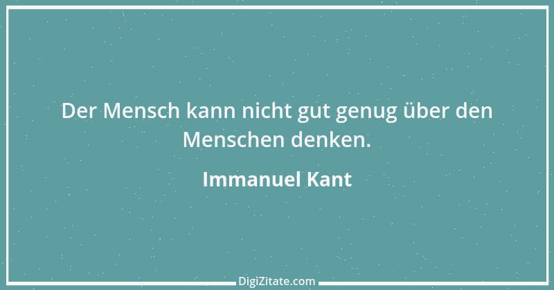 Zitat von Immanuel Kant 201