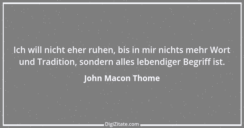 Zitat von John Macon Thome 1