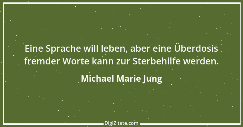 Zitat von Michael Marie Jung 277