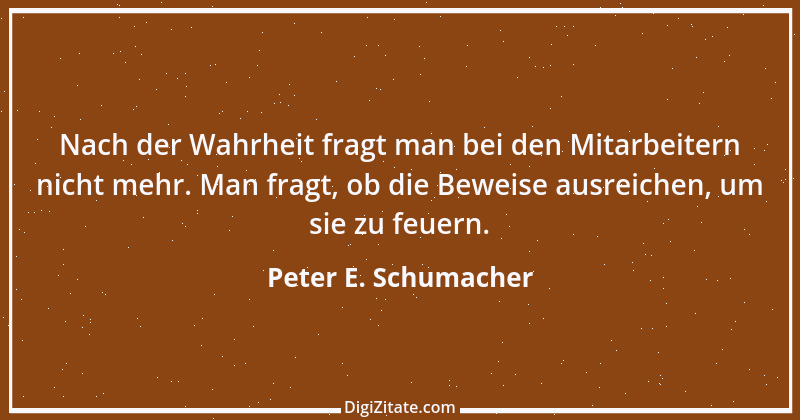 Zitat von Peter E. Schumacher 515