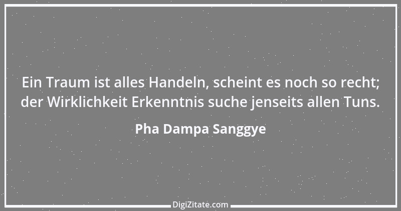 Zitat von Pha Dampa Sanggye 3