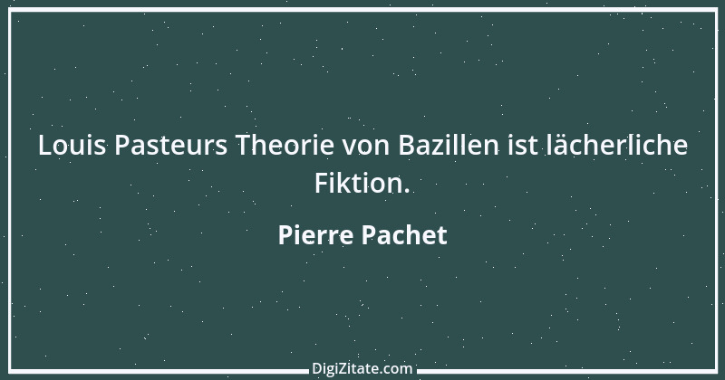 Zitat von Pierre Pachet 1