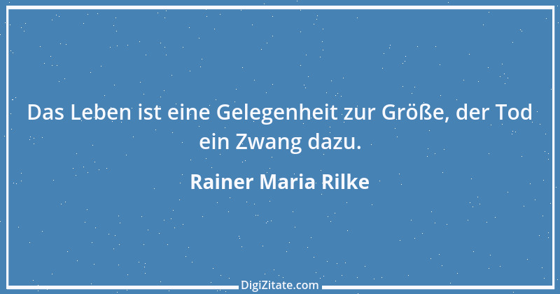 Zitat von Rainer Maria Rilke 255