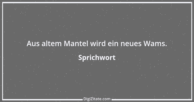 Zitat von Sprichwort 8702