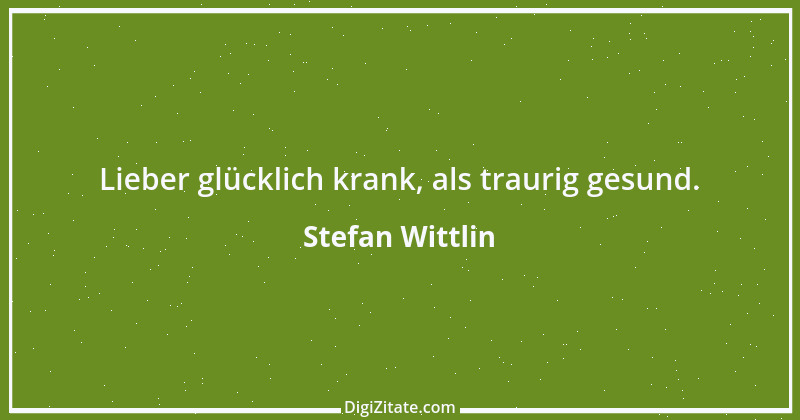 Zitat von Stefan Wittlin 419