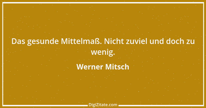 Zitat von Werner Mitsch 414