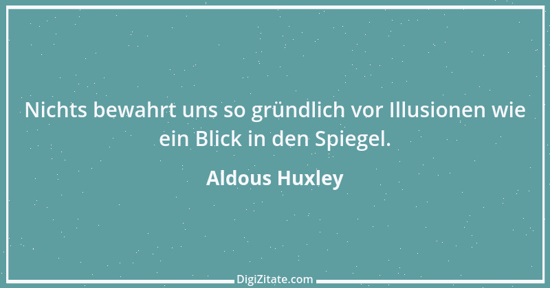 Zitat von Aldous Huxley 22